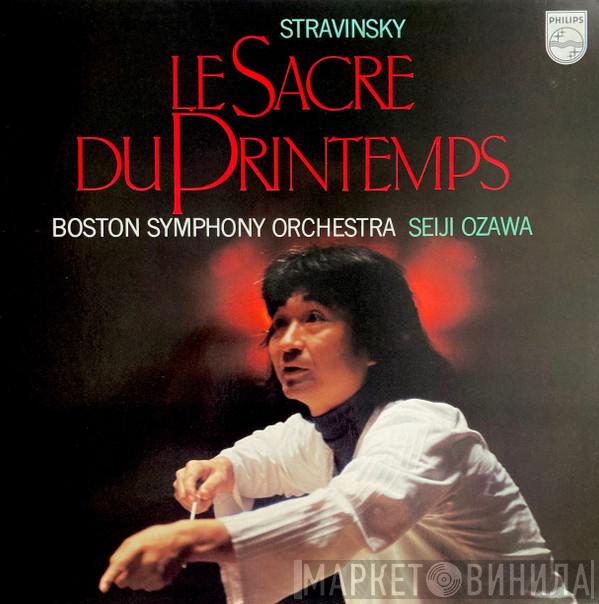 , Igor Stravinsky , Boston Symphony Orchestra  Seiji Ozawa  - Le Sacre Du Printemps