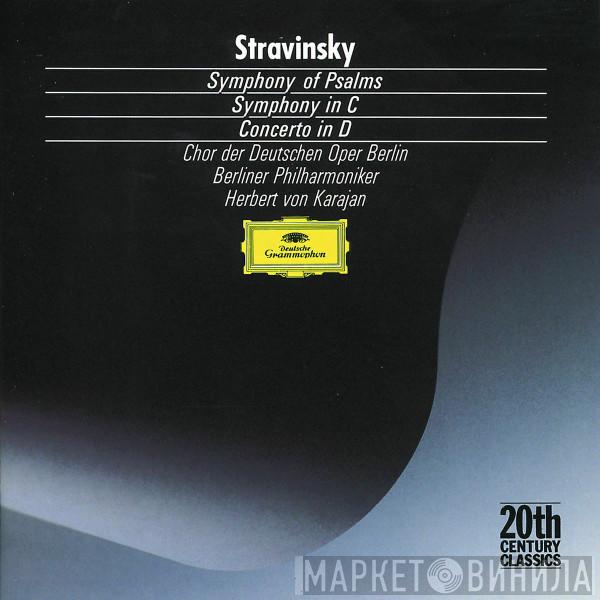 - Igor Stravinsky , Chor der Deutschen Oper Berlin , Berliner Philharmoniker  Herbert von Karajan  - Symphony Of Psalms - Symphony In C - Concerto In D