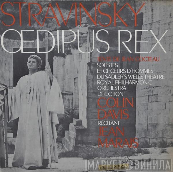 , Igor Stravinsky Conducting Sir Colin Davis - The Royal Philharmonic Orchestra  Jean Marais  - Oedipus Rex