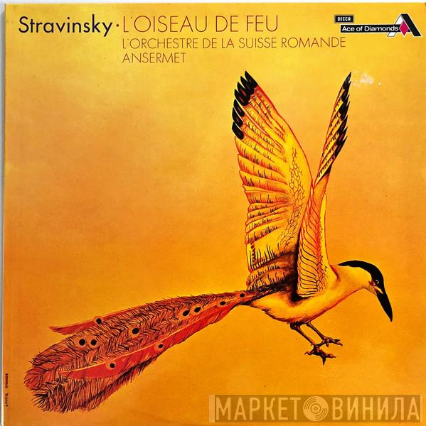 Igor Stravinsky, Ernest Ansermet, L'Orchestre De La Suisse Romande - L'Oiseau De Feu