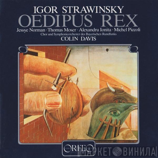 , Igor Stravinsky , Jessye Norman , Thomas Moser , Alexandru Ioniță  , Michel Piccoli , Symphonie-Orchester Des Bayerischen Rundfunks , Chor Des Bayerischen Rundfunks  Sir Colin Davis  - Oedipus Rex