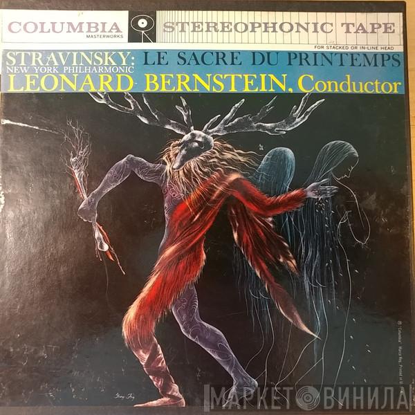 , Igor Stravinsky , Leonard Bernstein  The New York Philharmonic Orchestra  - Le Sacre Du Printemps