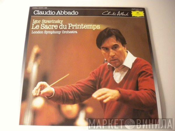 , Igor Stravinsky , The London Symphony Orchestra  Claudio Abbado  - Le Sacre Du Printemps