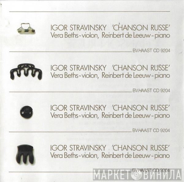 – Igor Stravinsky , Vera Beths  Reinbert de Leeuw  - Chanson Russe