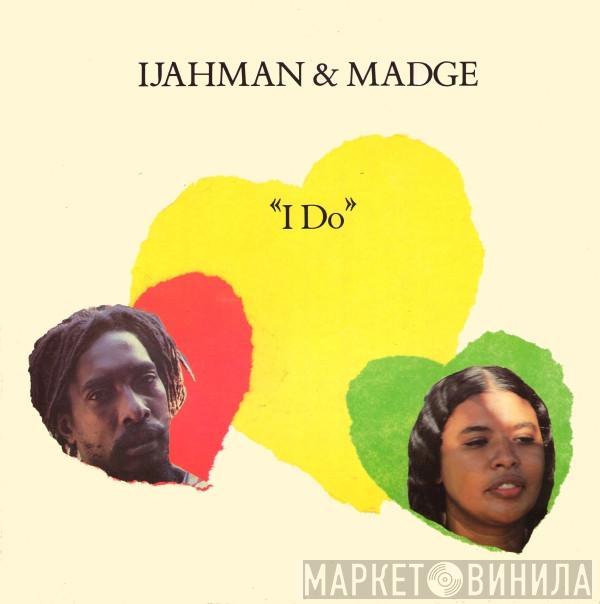 Ijahman & Madge, Ijahman Levi - I Do / Ancient Lover