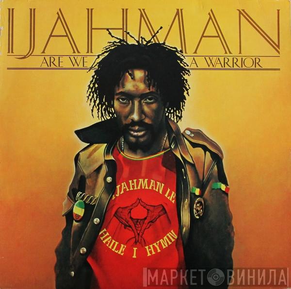  Ijahman Levi  - Are We A Warrior