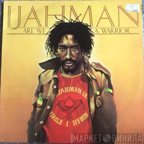  Ijahman Levi  - Are We A Warrior