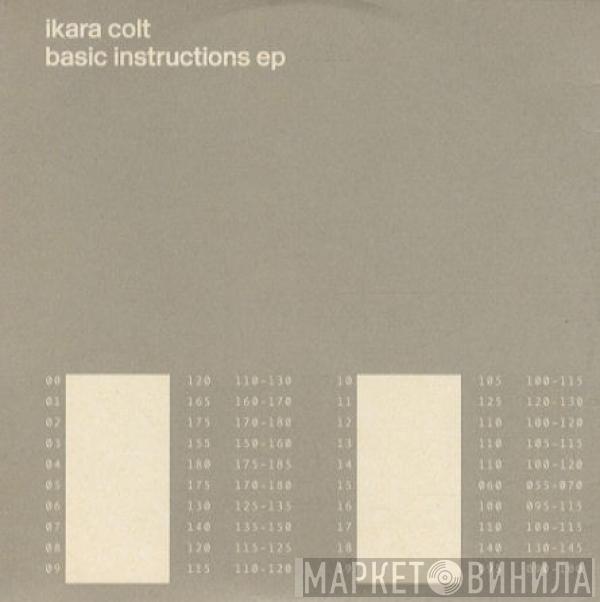 Ikara Colt - Basic Instructions EP