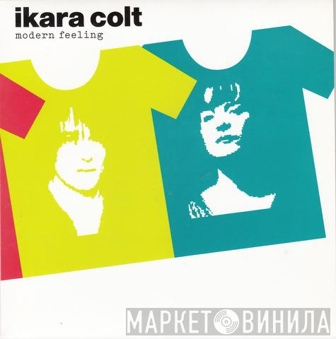 Ikara Colt - Modern Feeling