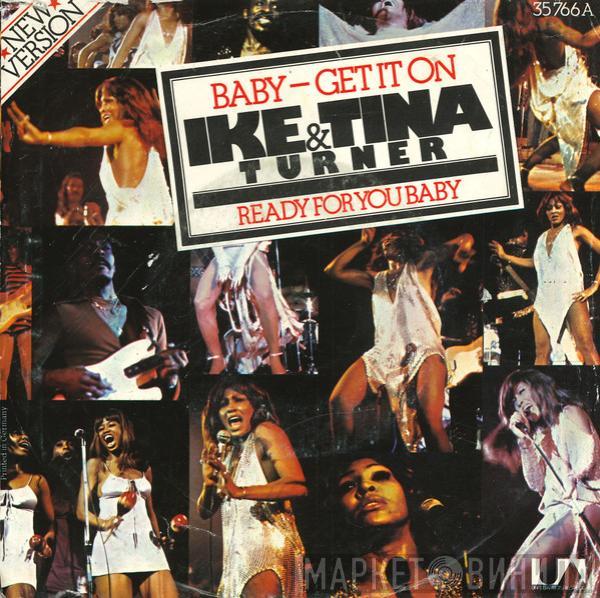 Ike & Tina Turner - Baby - Get It On