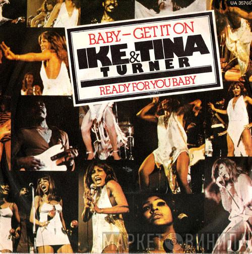  Ike & Tina Turner  - Baby - Get It On