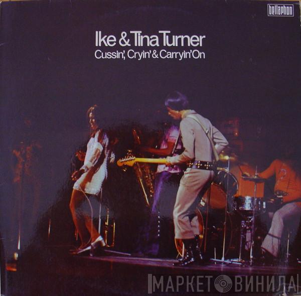 Ike & Tina Turner - Cussin', Cryin' & Carryin' On