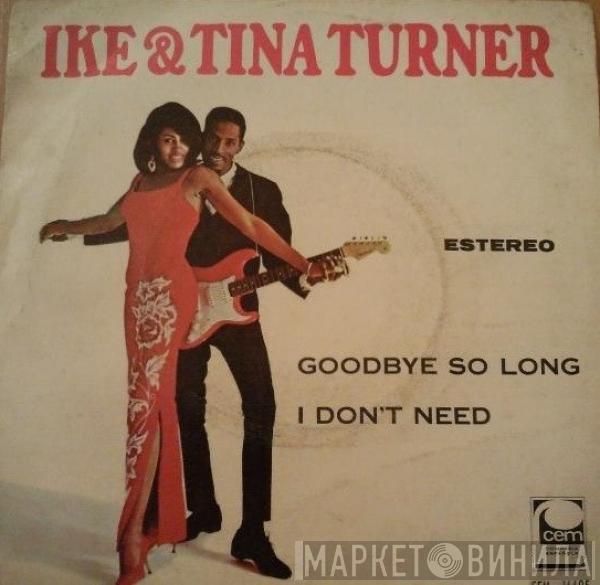 Ike & Tina Turner - Goodbye So Long / I Don't Need