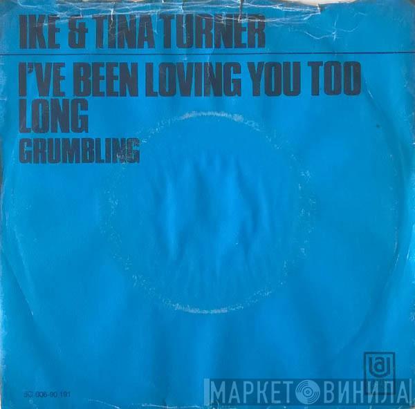 Ike & Tina Turner - I've Been Loving You Too Long