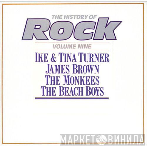 Ike & Tina Turner, James Brown, The Monkees, The Beach Boys - The History Of Rock (Volume Nine)