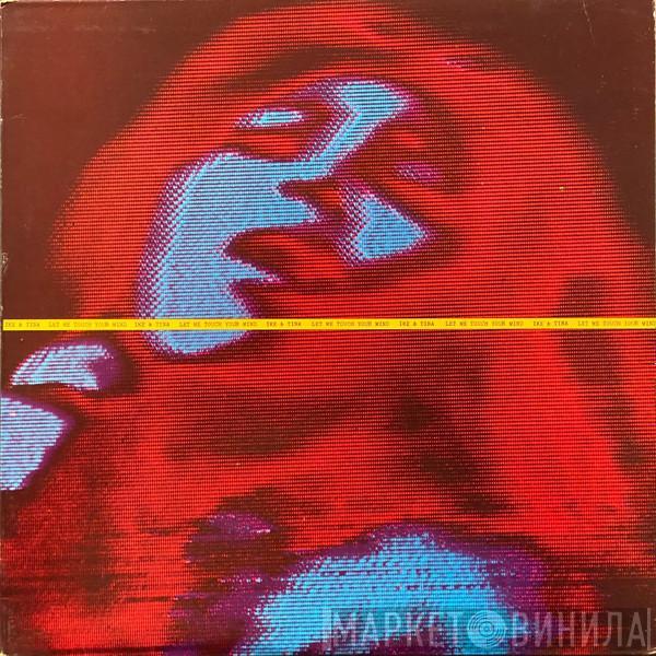  Ike & Tina Turner  - Let Me Touch Your Mind