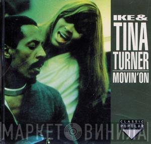 Ike & Tina Turner - Movin' On