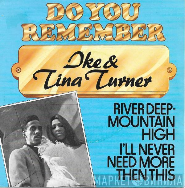 Ike & Tina Turner - River Deep - Mountain High / I'll Never Need More Than This