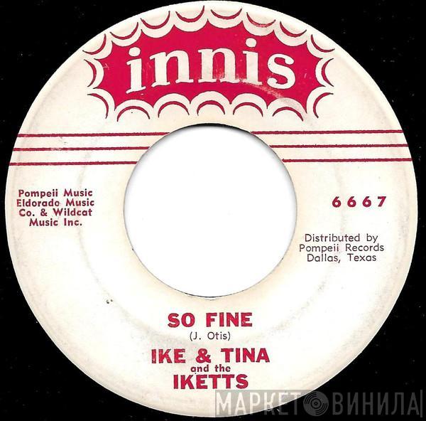 Ike & Tina Turner, The Ikettes - So Fine