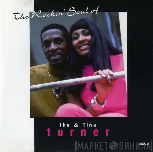 Ike & Tina Turner - The Rockin' Soul Of Ike & Tina Turner