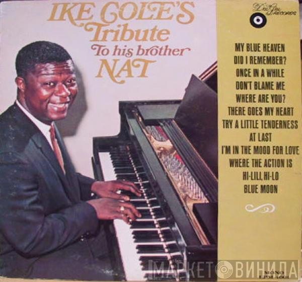 Ike Cole - Ike Cole's Tribute To His Brother Nat