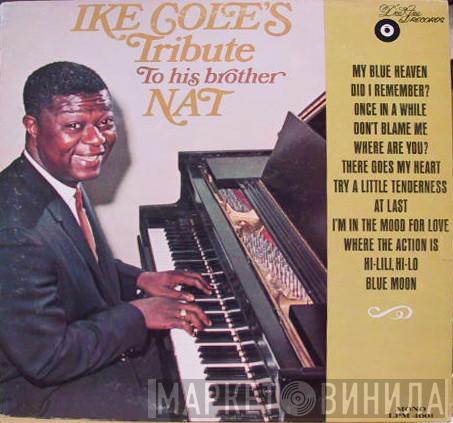 Ike Cole - Ike Cole's Tribute To His Brother Nat