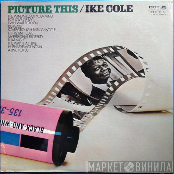 Ike Cole - Picture This