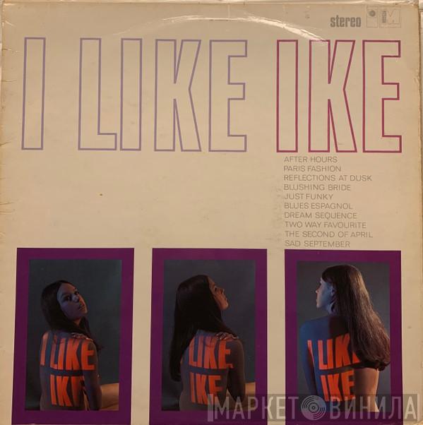 Ike Isaacs - I Like Ike