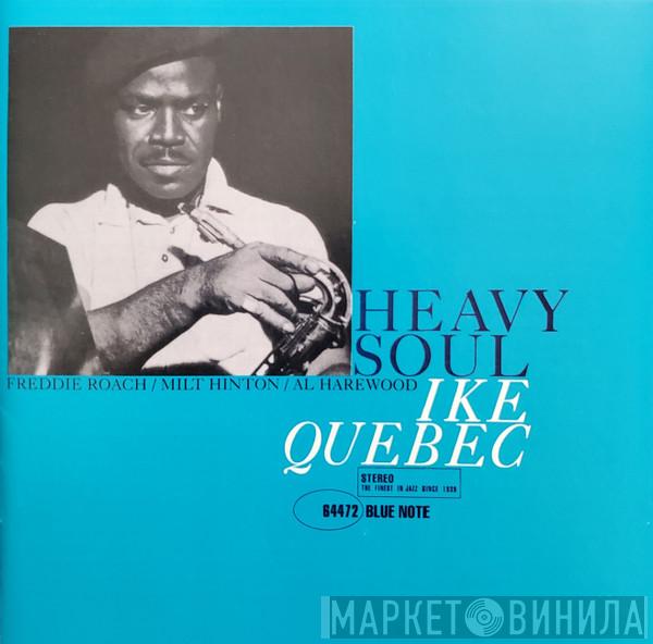  Ike Quebec  - Heavy Soul