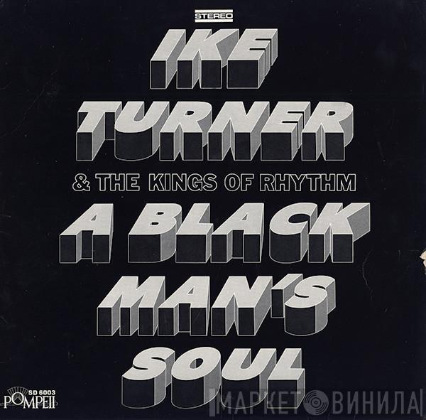  Ike Turner's Kings Of Rhythm  - A Black Man's Soul