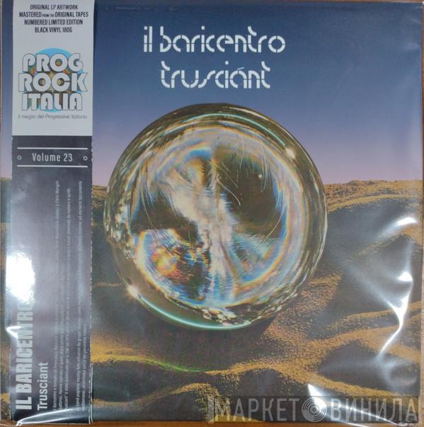 Il Baricentro - Trusciant