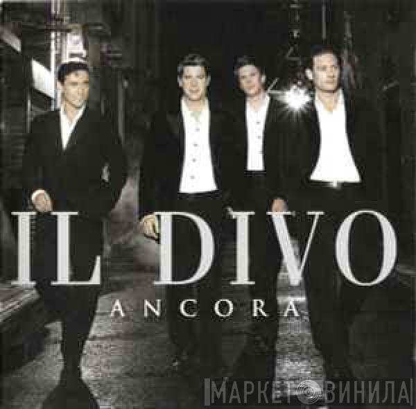  Il Divo  - Ancora