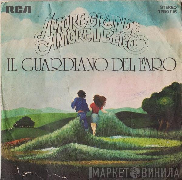  Il Guardiano Del Faro  - Amore Grande,  Amore Libero