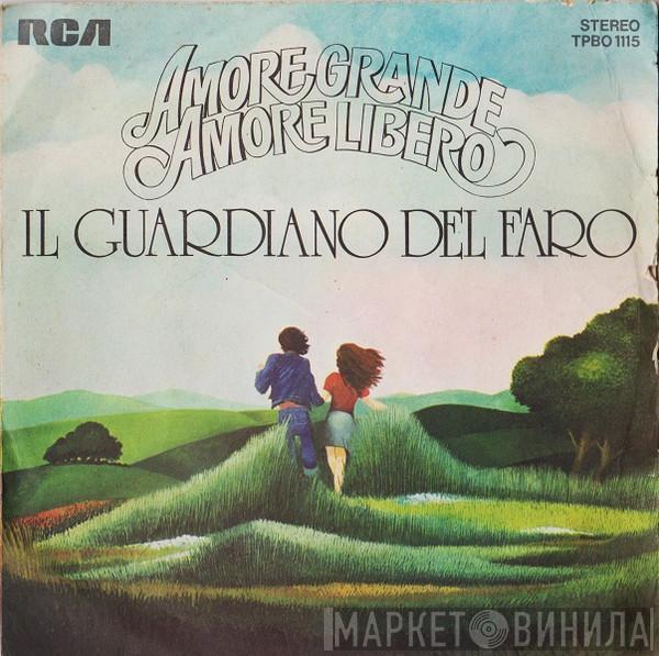  Il Guardiano Del Faro  - Amore Grande,  Amore Libero