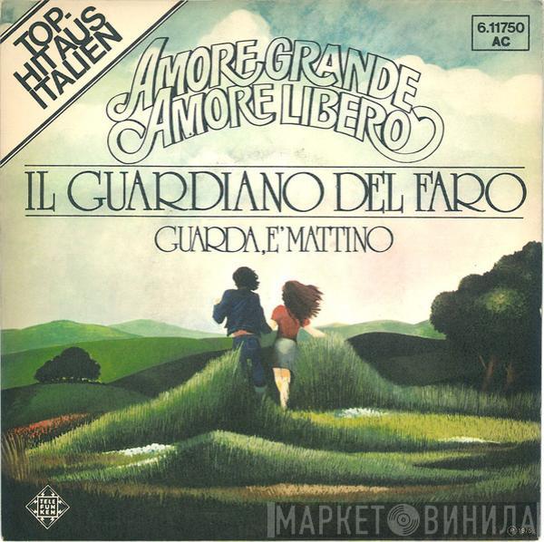  Il Guardiano Del Faro  - Amore Grande Amore Libero