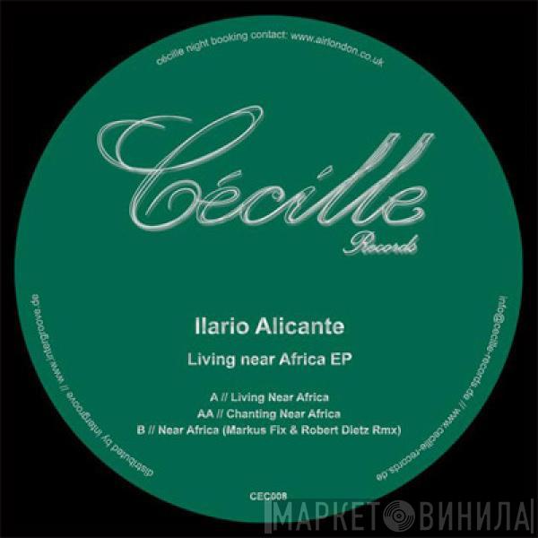 Ilario Alicante - Living Near Africa EP