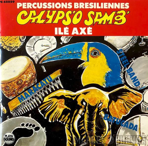 Ile Axé - Percussions Bresiliennes - Calyps'o Samb'