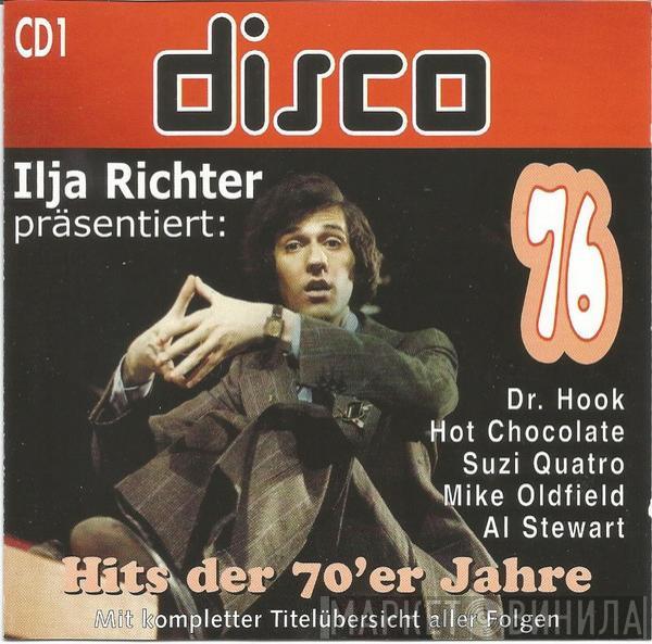  - Ilja Richter Präsentiert: Disco 76 - CD1