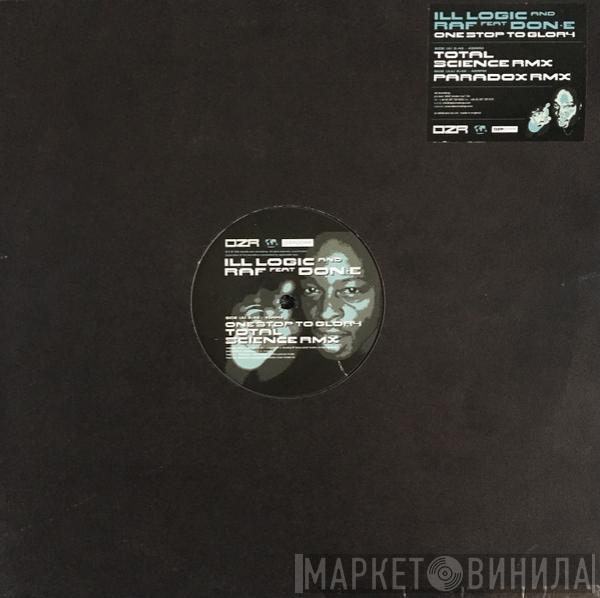 Ill Logic & DJ Raf DON-E  - One Stop To Glory (Total Science Rmx) / One Stop To Glory (Paradox Rmx)