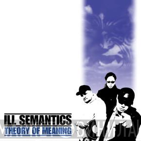 Ill Semantics - Theory Of Meaning