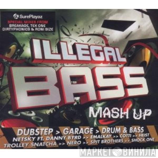  - Illegal Bass Mash Up