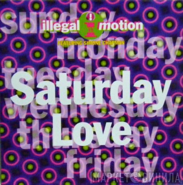 Illegal Motion, Simone Chapman - Saturday Love