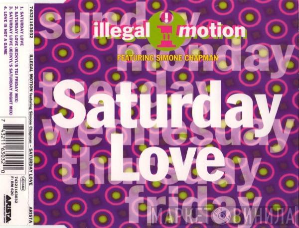 Illegal Motion, Simone Chapman - Saturday Love