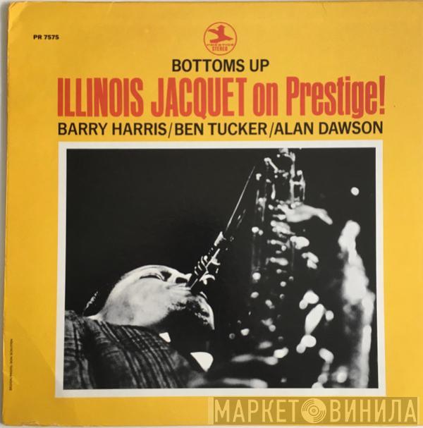 Illinois Jacquet - Bottoms Up - Illinois Jacquet On Prestige!