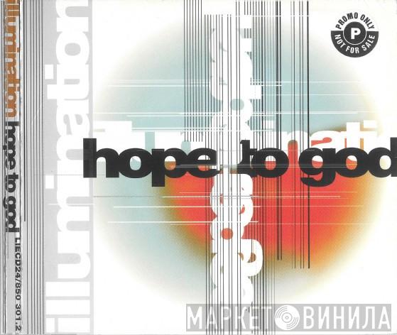Illumination - Hope To God