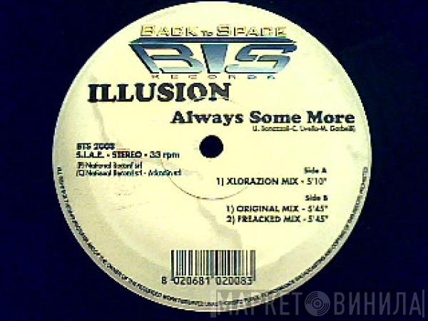 Illusion  - Always Some More