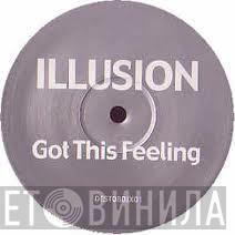 Illusion  - Got This Feeling