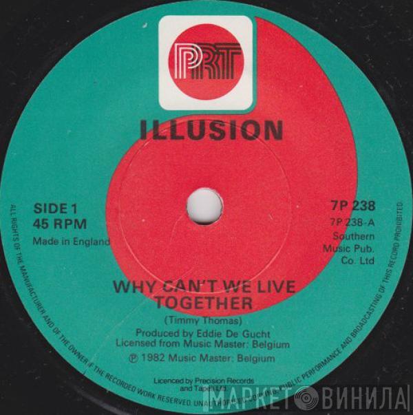  Illusion   - Why Can't We Live Together