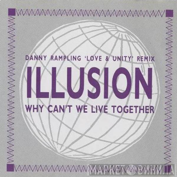 Illusion  - Why Can't We Live Together