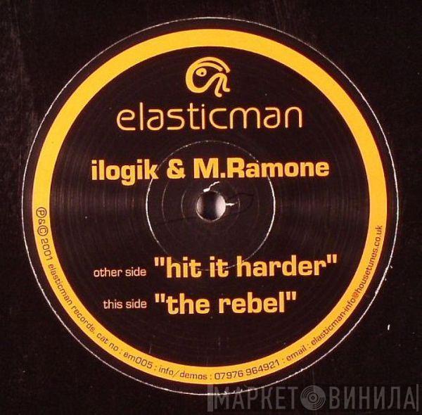 Ilogik, M. Ramone - Hit It Harder / The Rebel